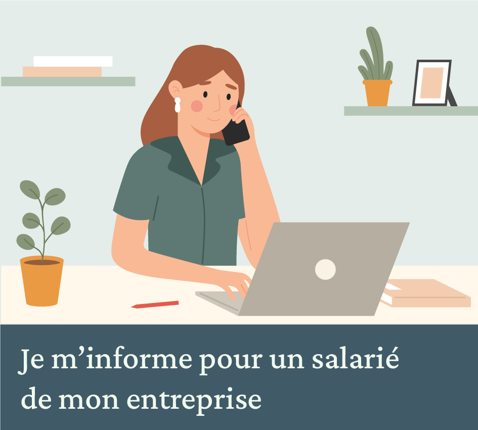 Je m'informe pour un salarié de mon entreprise