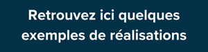 Retrouvez ici quelques exemples de réalisations