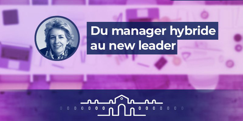 Mooc - Du manager hybride au new leader
