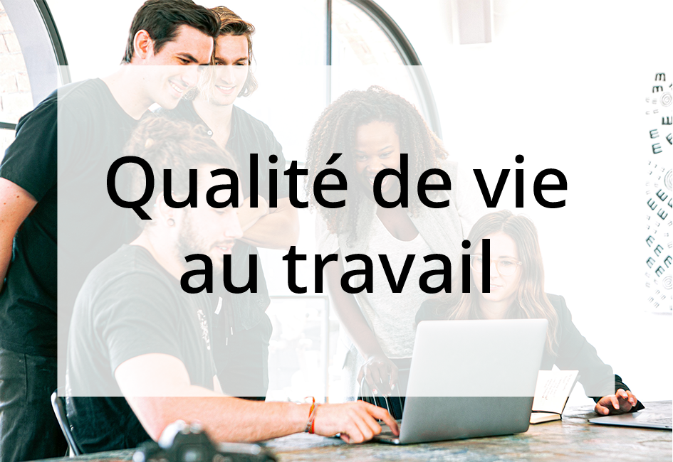 Qualité de vie au travail